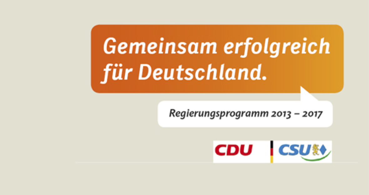 CDU - CSU Regierungsprogramm 2013-2017 CDU - CSU Regierungsprogramm 2013-2017