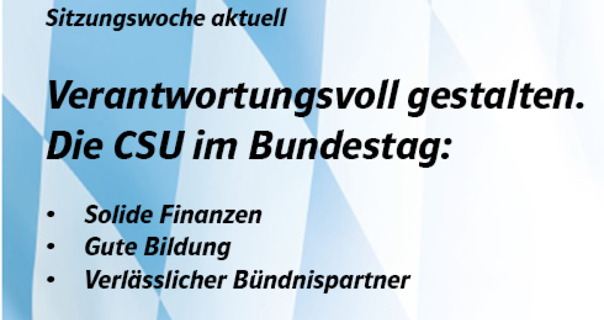 Sitzungswoche aktuell: Die CSU im Bundestag. Sitzungswoche aktuell: Die CSU im Bundestag.